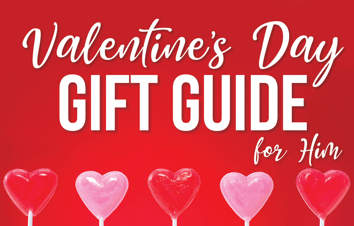 VALENTINES DAY GIFTS FOR HIM : VALENTINES DAY GIFTS FOR HIM UNDER $50